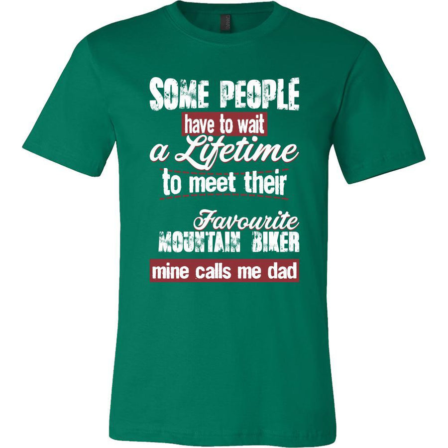 Mountain Biking Shirt - Some people have to wait a lifetime to meet their favorite Mountain Biking player mine calls me dad- Sport father-T-shirt-Teelime | shirts-hoodies-mugs