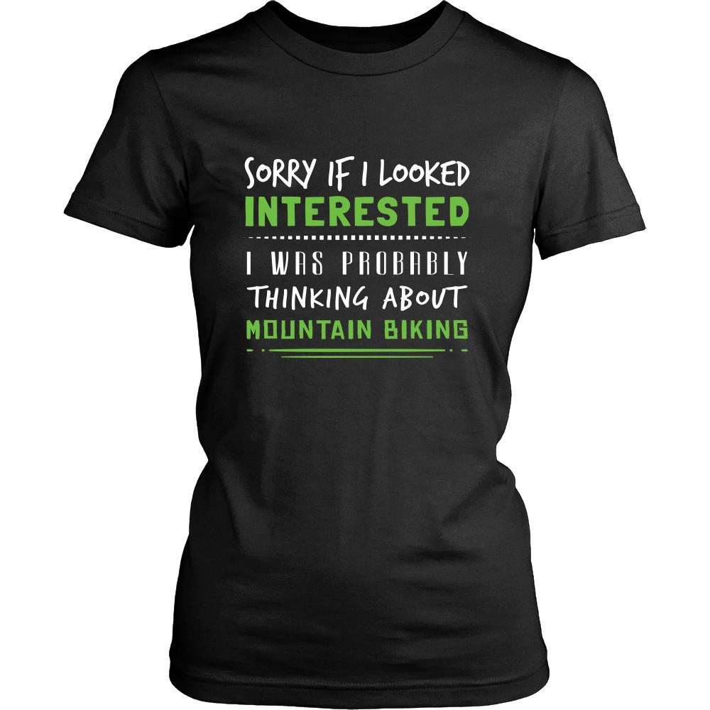 Mountain Biking Shirt - Sorry If I Looked Interested, I think about Mountain Biking - Hobby Gift-T-shirt-Teelime | shirts-hoodies-mugs