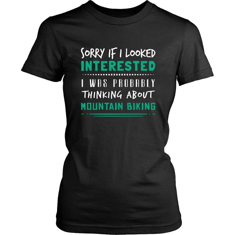 Mountain Biking Shirt - Sorry If I Looked Interested, I think about Mountain Biking - Hobby Gift-T-shirt-Teelime | shirts-hoodies-mugs
