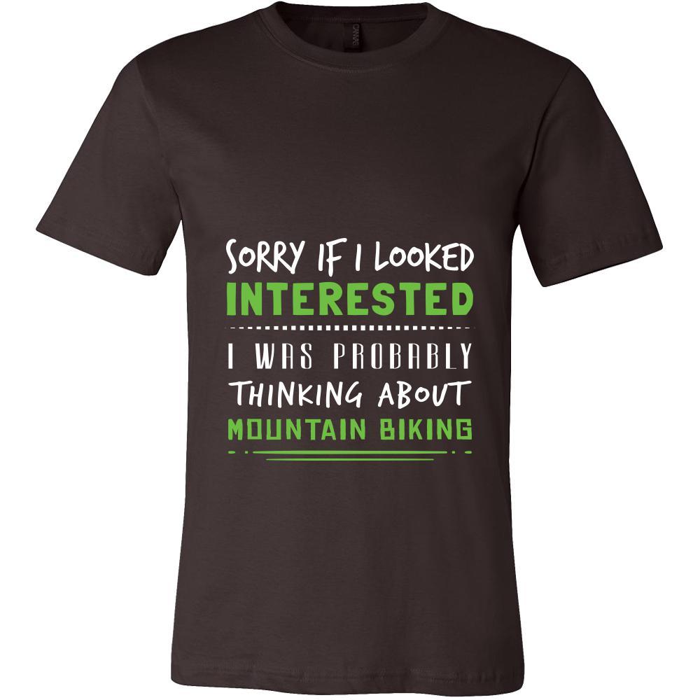 Mountain Biking Shirt - Sorry If I Looked Interested, I think about Mountain Biking - Hobby Gift-T-shirt-Teelime | shirts-hoodies-mugs