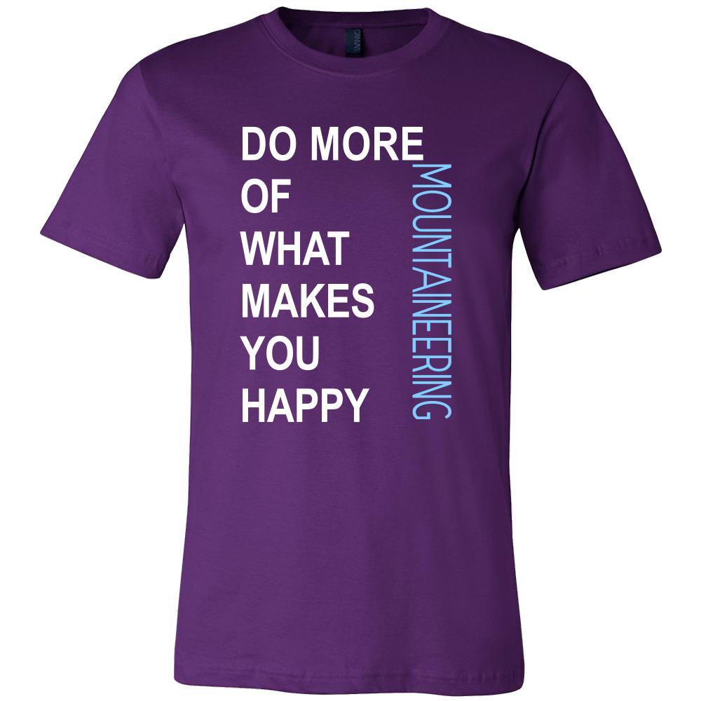 Mountaineering Shirt - Do more of what makes you happy Mountaineering- Hobby Gift-T-shirt-Teelime | shirts-hoodies-mugs