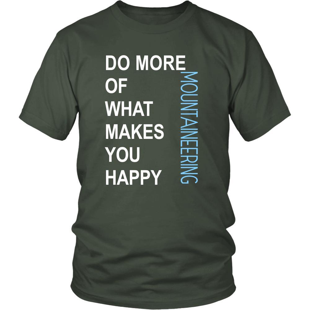 Mountaineering Shirt - Do more of what makes you happy Mountaineering- Hobby Gift-T-shirt-Teelime | shirts-hoodies-mugs