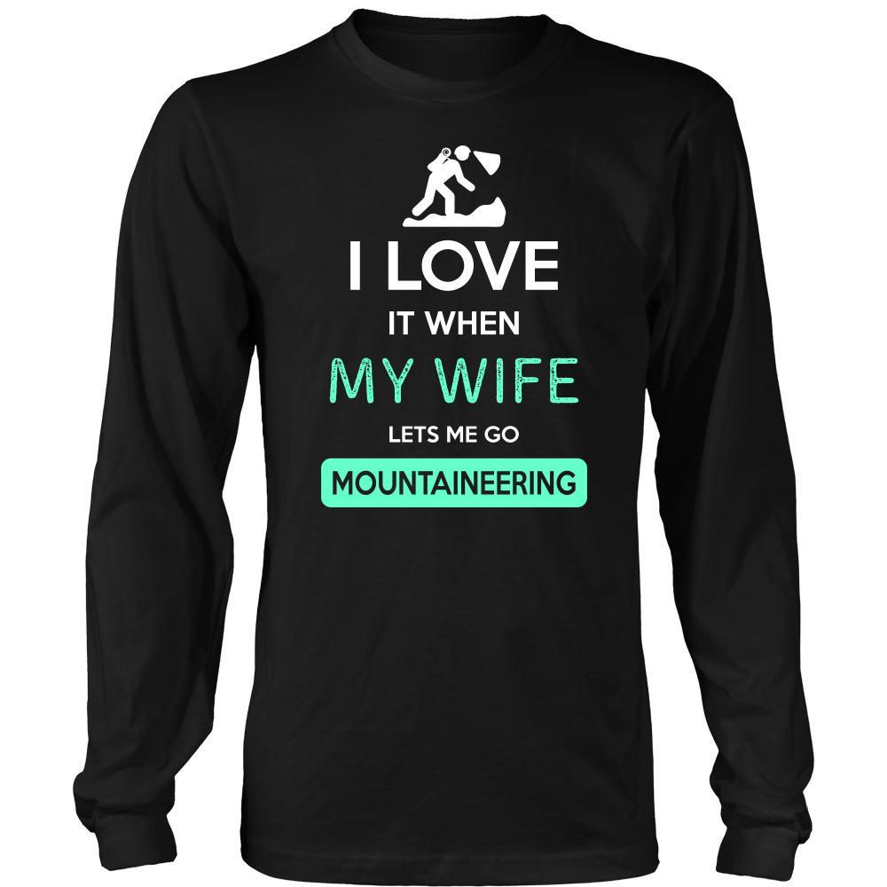 Mountaineering Shirt - I love it when my wife lets me go Mountaineering - Hobby Gift-T-shirt-Teelime | shirts-hoodies-mugs