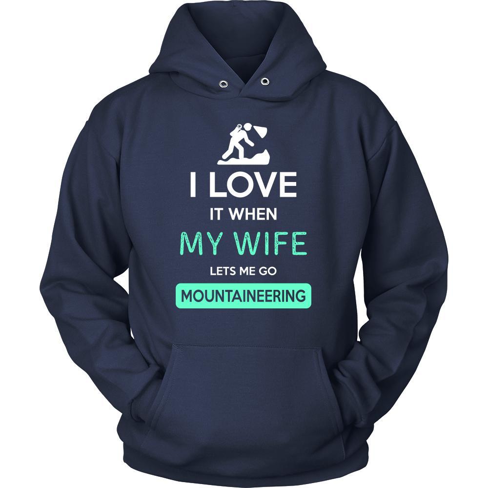 Mountaineering Shirt - I love it when my wife lets me go Mountaineering - Hobby Gift-T-shirt-Teelime | shirts-hoodies-mugs