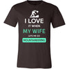 Mountaineering Shirt - I love it when my wife lets me go Mountaineering - Hobby Gift-T-shirt-Teelime | shirts-hoodies-mugs