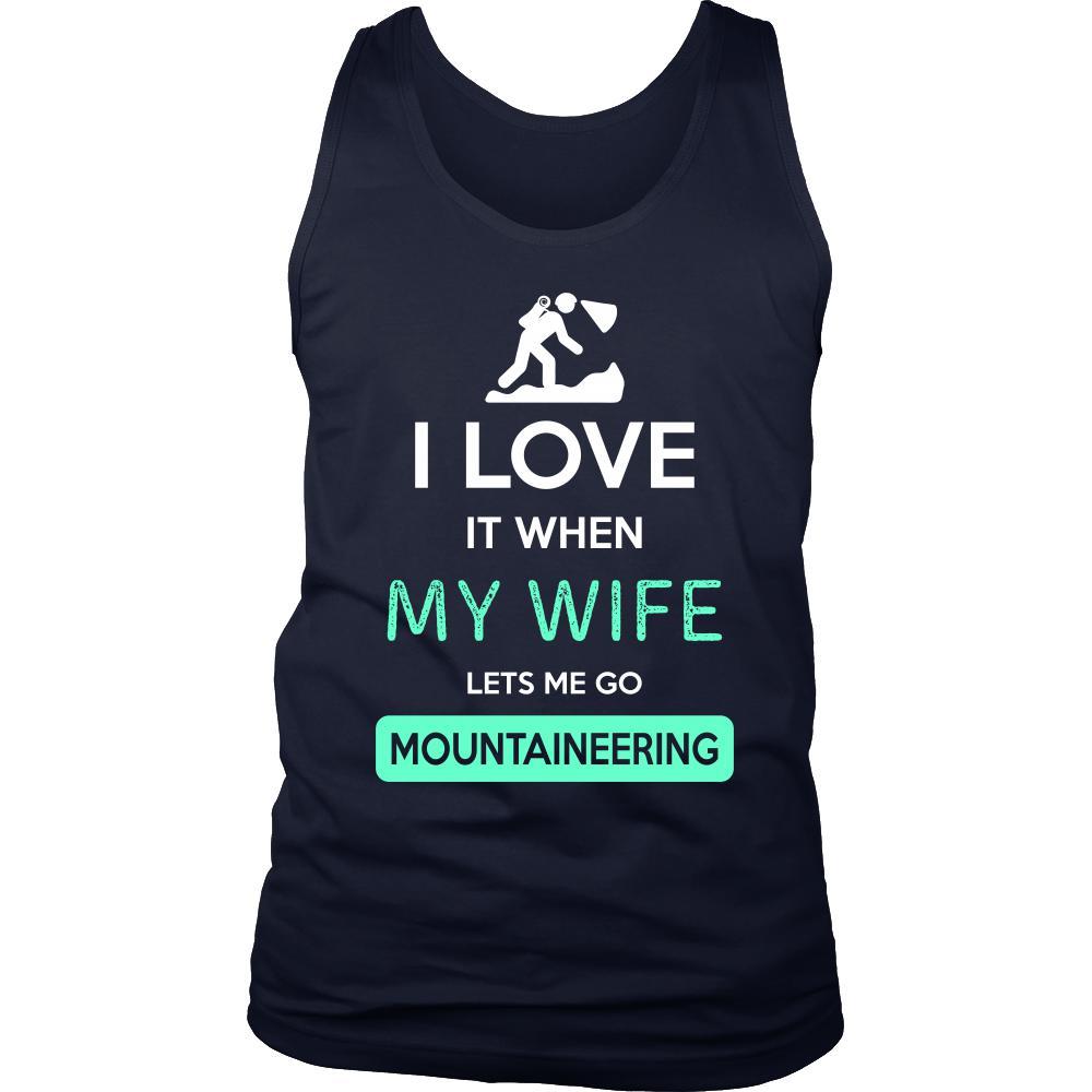 Mountaineering Shirt - I love it when my wife lets me go Mountaineering - Hobby Gift-T-shirt-Teelime | shirts-hoodies-mugs