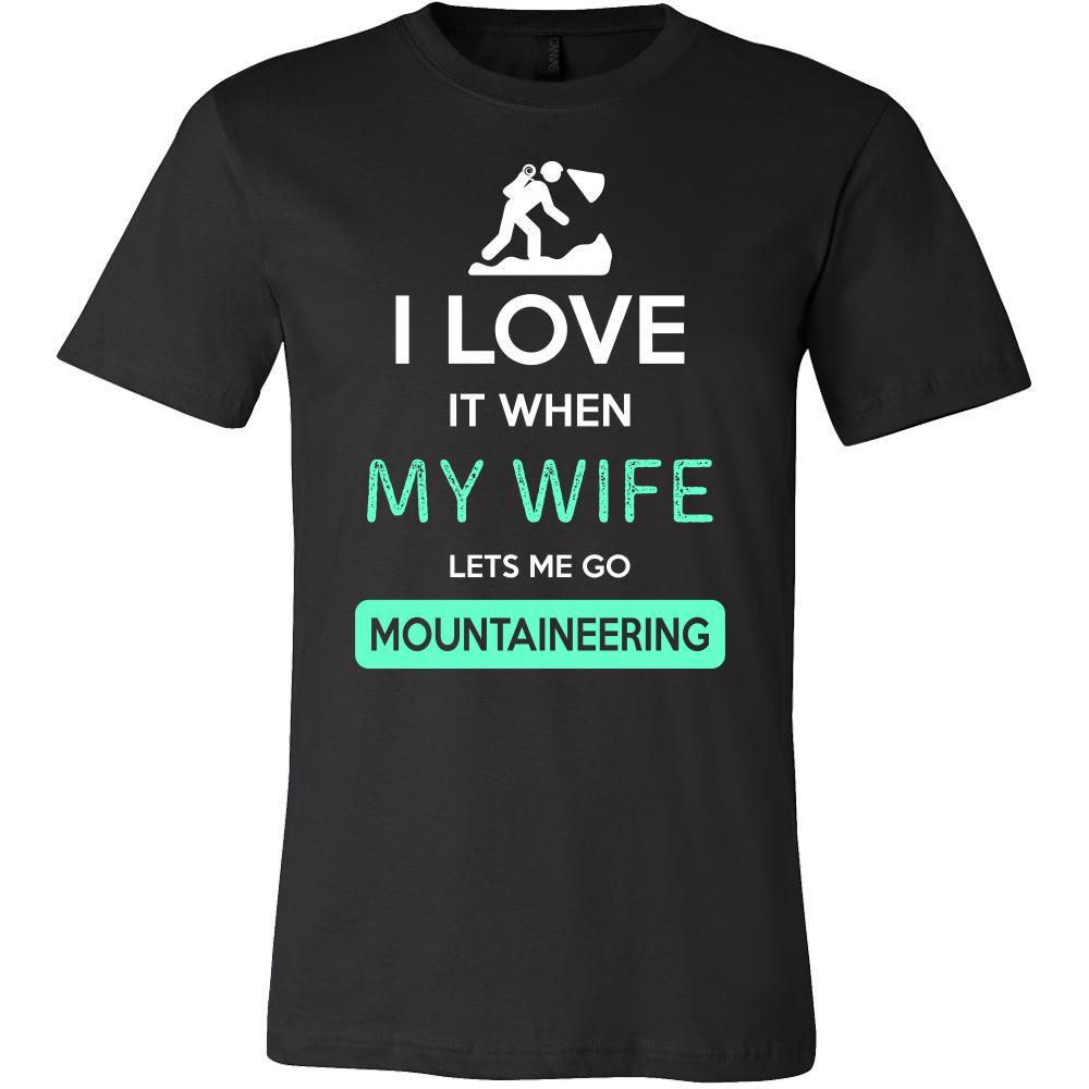 Mountaineering Shirt - I love it when my wife lets me go Mountaineering - Hobby Gift-T-shirt-Teelime | shirts-hoodies-mugs