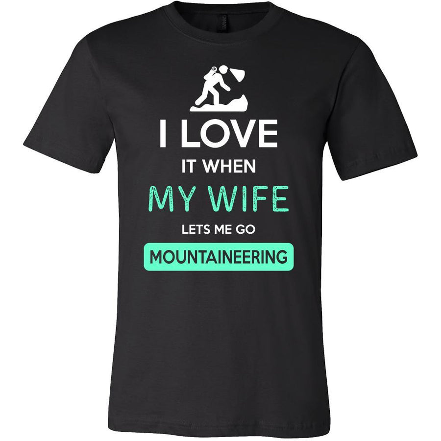 Mountaineering Shirt - I love it when my wife lets me go Mountaineering - Hobby Gift-T-shirt-Teelime | shirts-hoodies-mugs