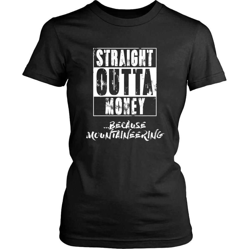 Mountaineering Shirt - Straight outta money ...because Mountaineering- Hobby Gift-T-shirt-Teelime | shirts-hoodies-mugs