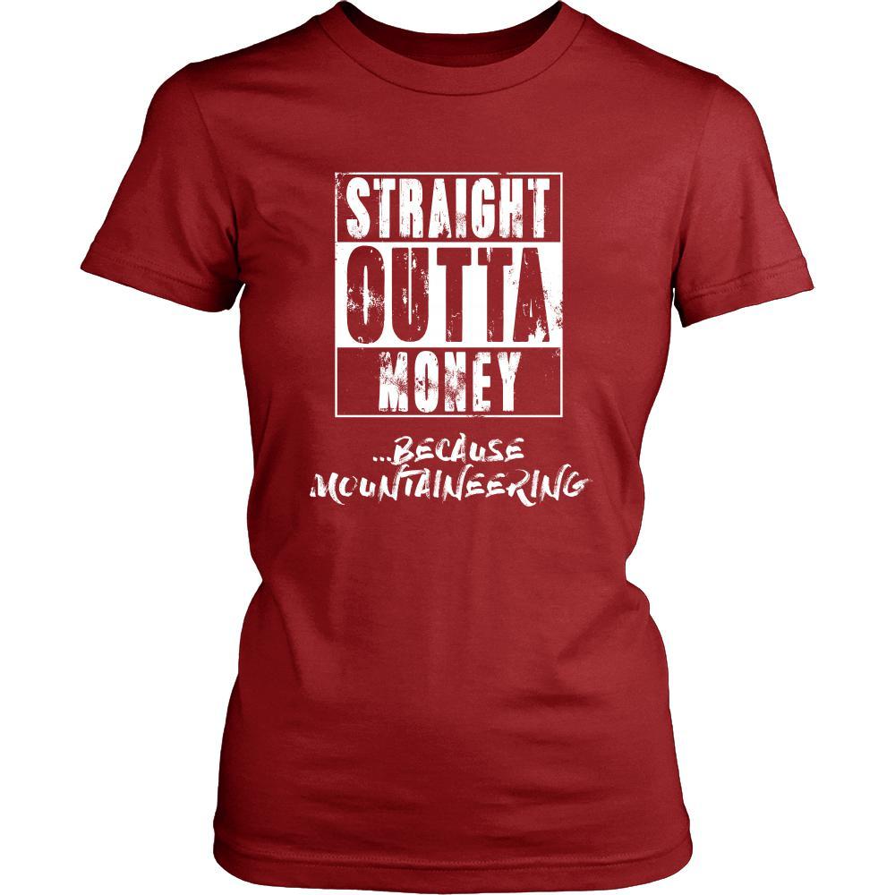Mountaineering Shirt - Straight outta money ...because Mountaineering- Hobby Gift-T-shirt-Teelime | shirts-hoodies-mugs