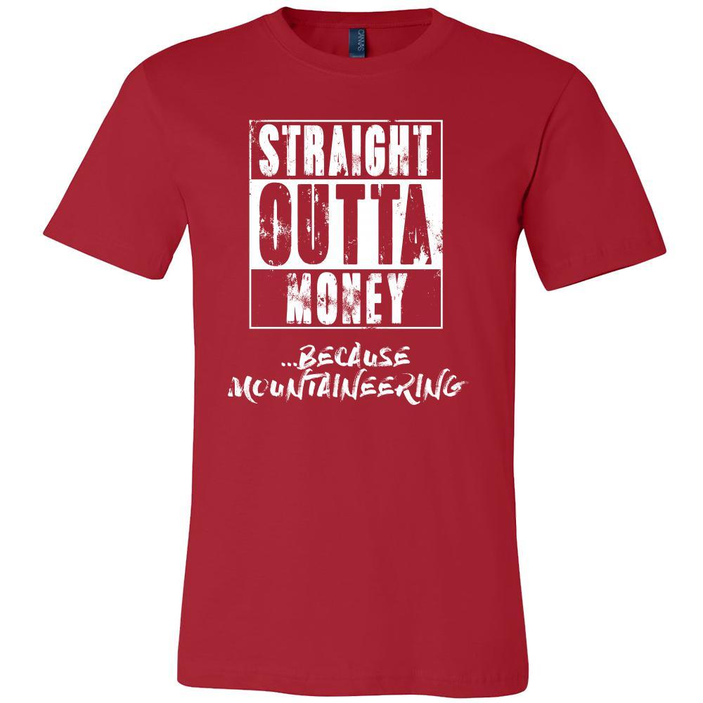 Mountaineering Shirt - Straight outta money ...because Mountaineering- Hobby Gift-T-shirt-Teelime | shirts-hoodies-mugs