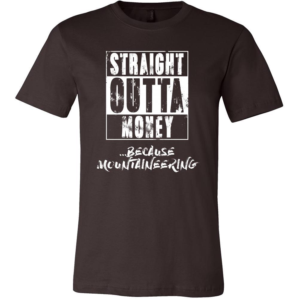 Mountaineering Shirt - Straight outta money ...because Mountaineering- Hobby Gift-T-shirt-Teelime | shirts-hoodies-mugs