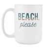 Mug Beach - Beach, please mug - Beach Coffee Cups (15oz) White-Drinkware-Teelime | shirts-hoodies-mugs