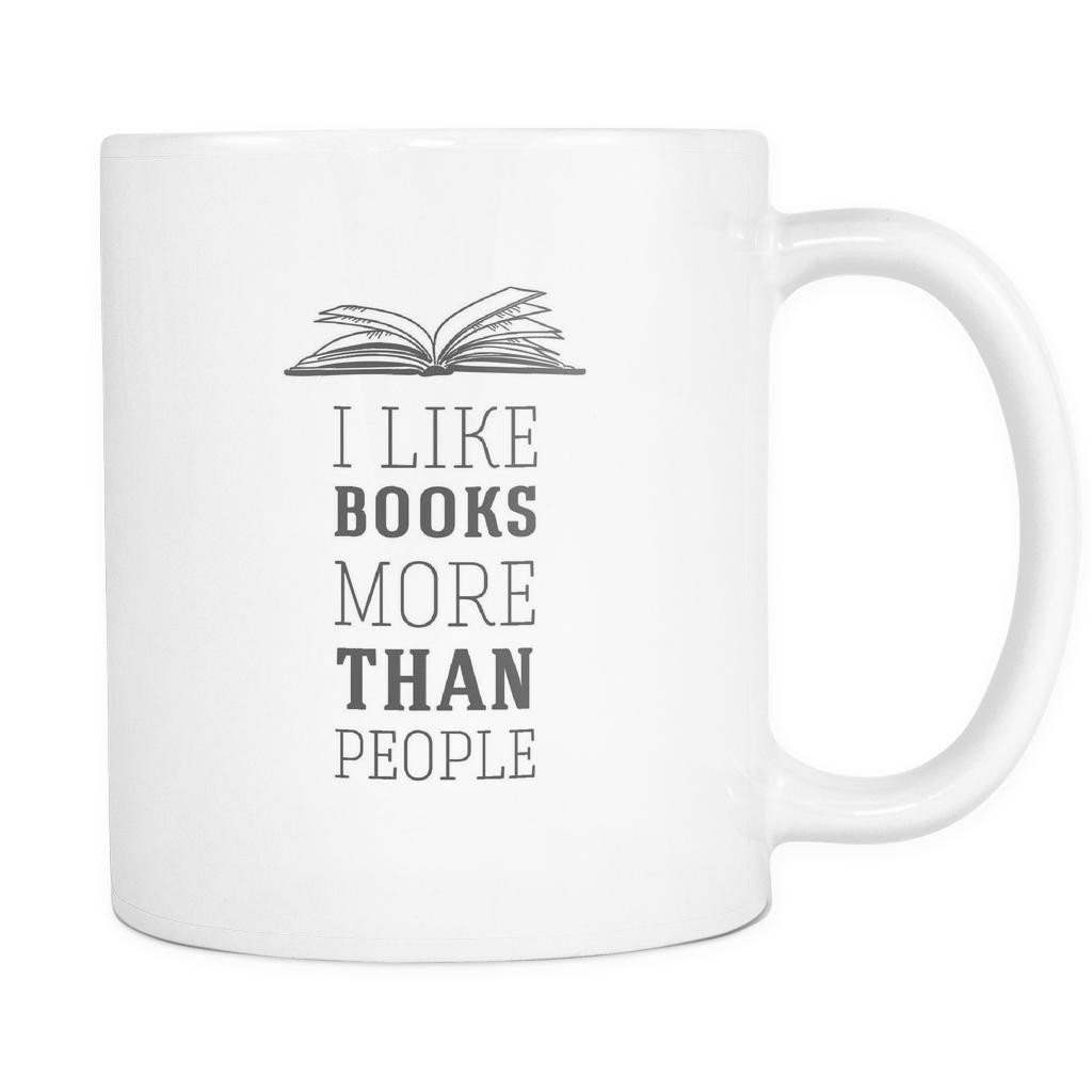 Mug Book Books Mug - I like books more than people 11oz Mug-Drinkware-Teelime | shirts-hoodies-mugs