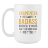 Mug Carpenter gifts - Badass Carpenter mug - Carpenter coffee mug Carpenter coffee cup (15oz)-Drinkware-Teelime | shirts-hoodies-mugs