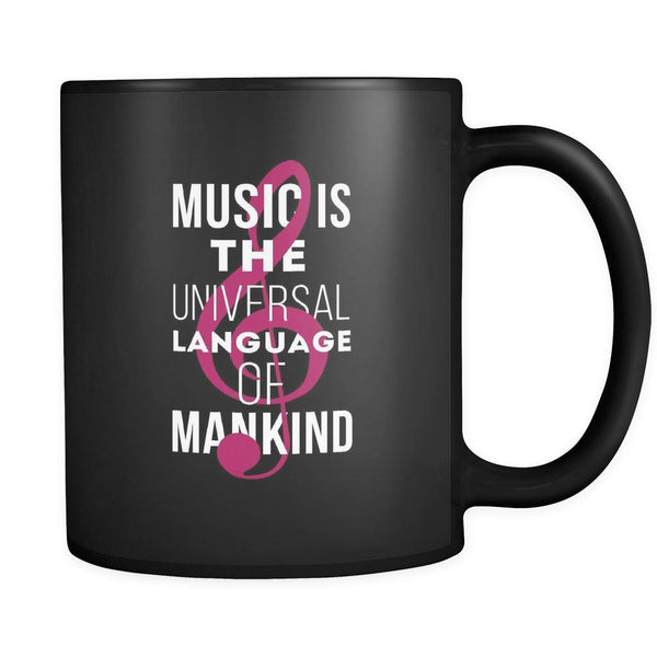 Music mug Music is the universal language of mankind mug - coffee cup ...