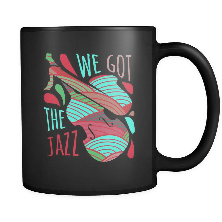 Music We got the Jazz 11oz Black Mug-Drinkware-Teelime | shirts-hoodies-mugs