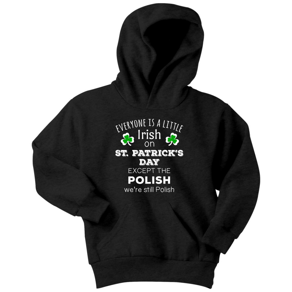 EVERYONE'S A LITTLE IRISH EXCEPT THE POLISH WE ARE STILL POLISH - KIDS-T-shirt-Teelime | shirts-hoodies-mugs