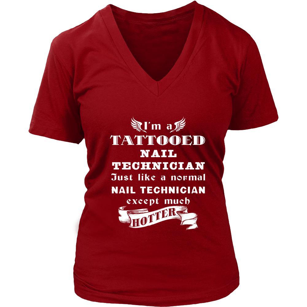 Nail Technician - I'm a Tattooed Nail Technician,... much hotter - Profession/Job Shirt-T-shirt-Teelime | shirts-hoodies-mugs