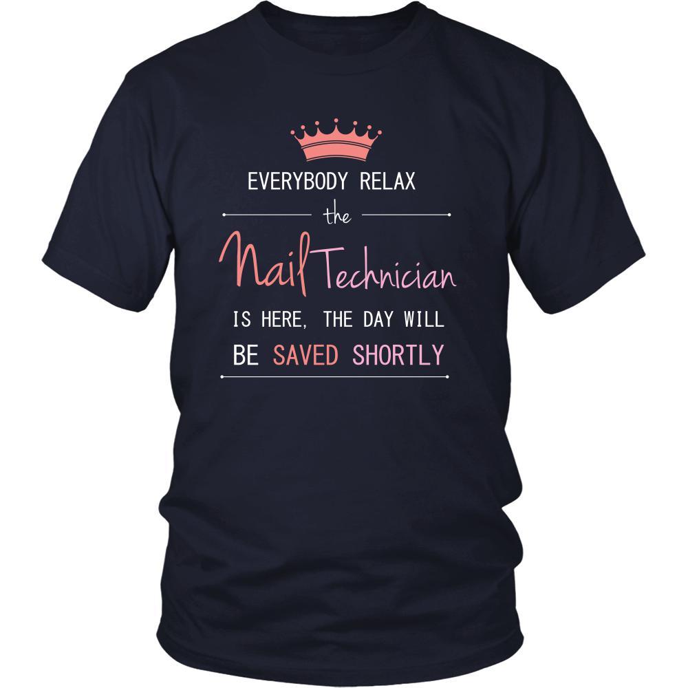 Nail Technician Shirt - Everyone relax the nail technician is here, the day will be save shortly - Profession Gift-T-shirt-Teelime | shirts-hoodies-mugs