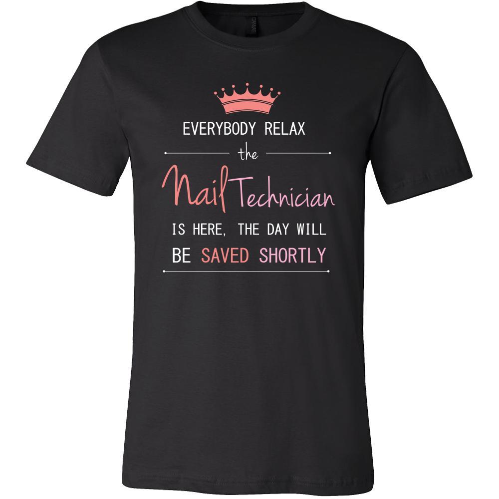 Nail Technician Shirt - Everyone relax the nail technician is here, the day will be save shortly - Profession Gift-T-shirt-Teelime | shirts-hoodies-mugs