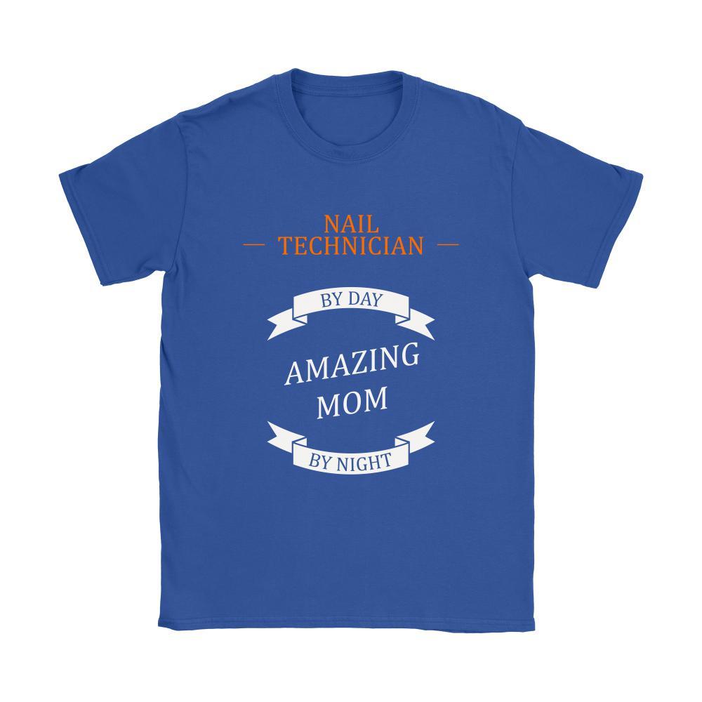 Nail Technician women t-shirt - Nail technician by day, amazing Mom by night - cute oroginally designed t-shirt-T-shirt-Teelime | shirts-hoodies-mugs