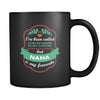 Nana I've been called a lot of names in my lifetime but nana is my favorite 11oz Black Mug-Drinkware-Teelime | shirts-hoodies-mugs