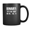 Nerd - Binary: It's as easy as 01, 10, 11 - 11oz Black Mug-Drinkware-Teelime | shirts-hoodies-mugs
