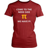 Nerd - Come to the nerd side We have pi - Nerd Funny Shirt-T-shirt-Teelime | shirts-hoodies-mugs