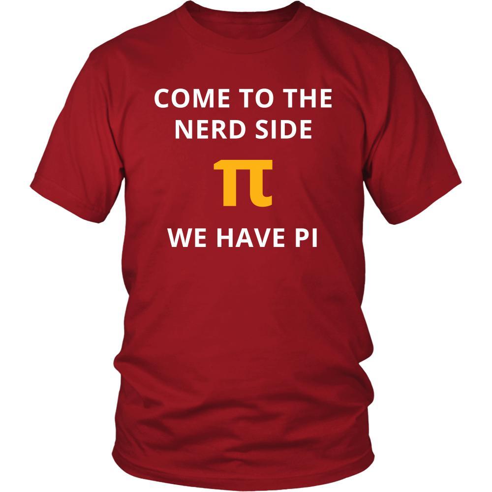 Nerd - Come to the nerd side We have pi - Nerd Funny Shirt-T-shirt-Teelime | shirts-hoodies-mugs