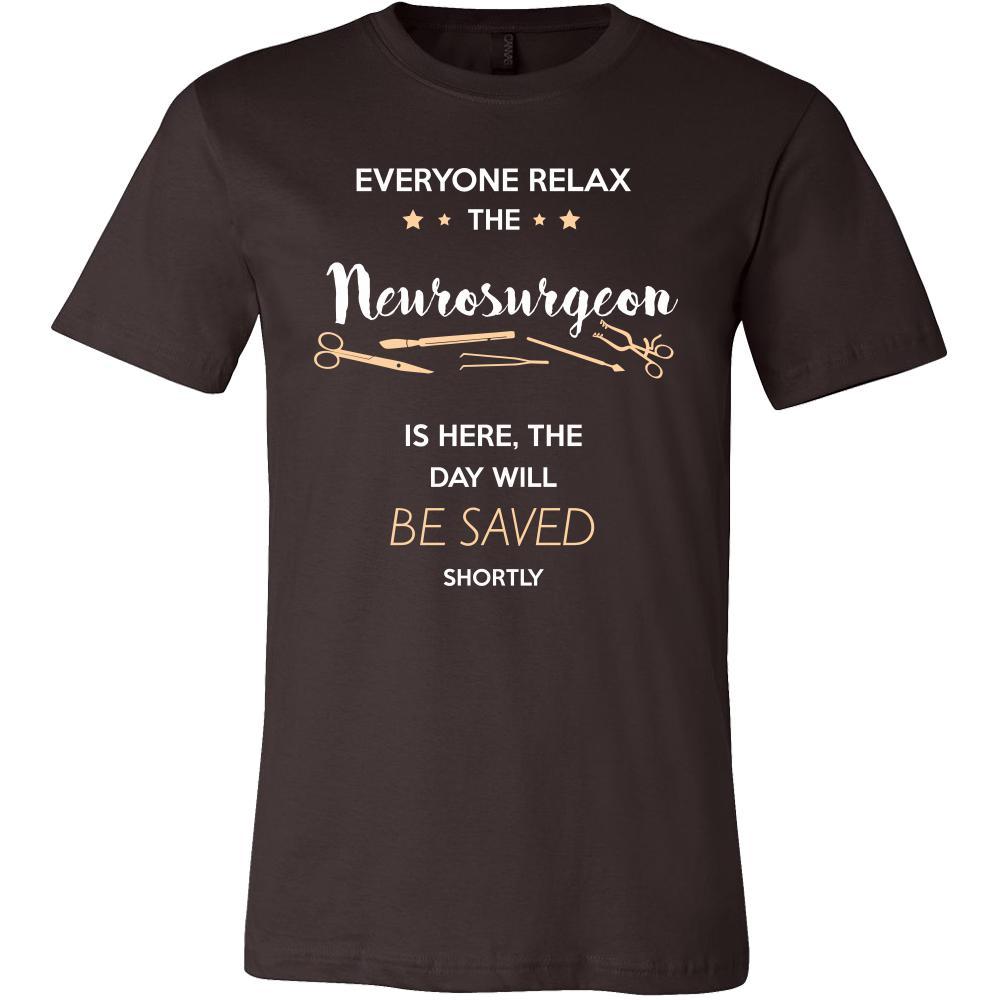 Neurosurgeon Shirt - Everyone relax the Neurosurgeon is here, the day will be save shortly - Profession Gift-T-shirt-Teelime | shirts-hoodies-mugs