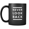 Never - Never Look Back - 11oz Black Mug-Drinkware-Teelime | shirts-hoodies-mugs