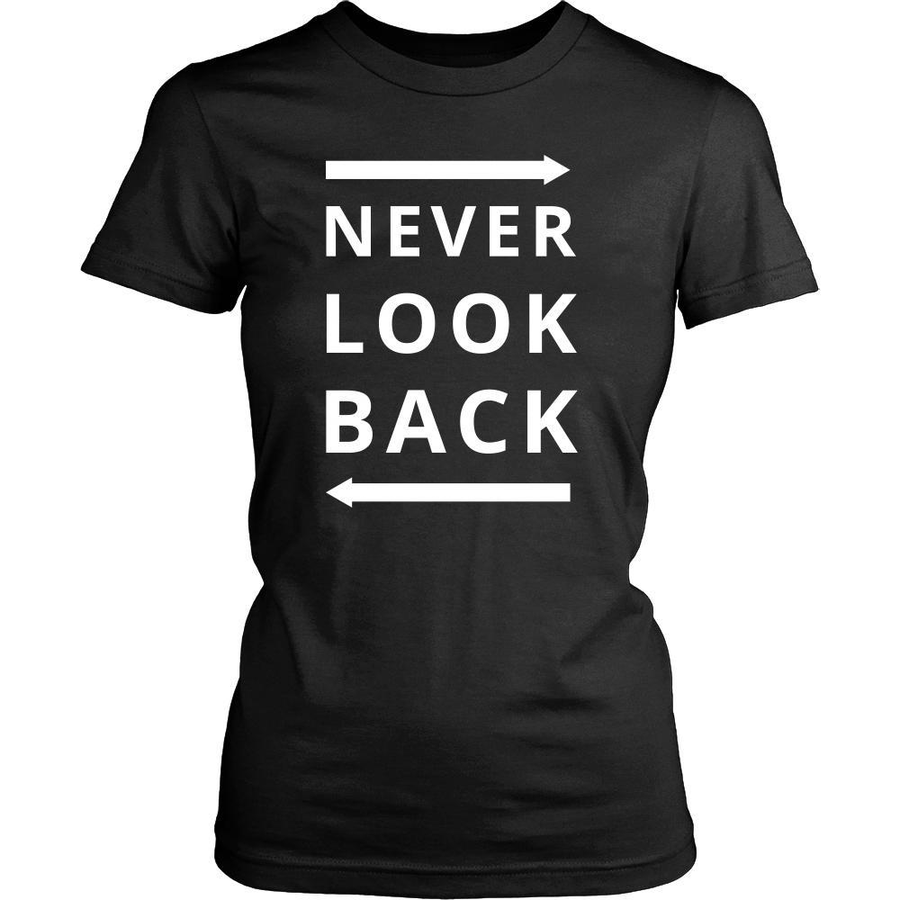 Never - Never Look Back - Never Funny Shirt-T-shirt-Teelime | shirts-hoodies-mugs