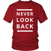 Never - Never Look Back - Never Funny Shirt-T-shirt-Teelime | shirts-hoodies-mugs