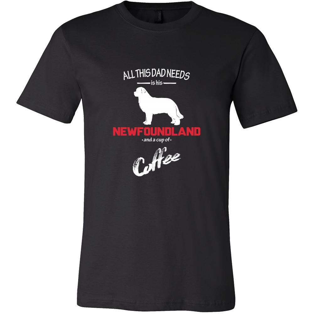 Newfoundland Dog Lover Shirt - All this Dad needs is his Newfoundland and a cup of coffee Father Gift