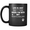 Newfoundland Life Is Just Better When I'm With My Newfoundland 11oz Black Mug-Drinkware-Teelime | shirts-hoodies-mugs
