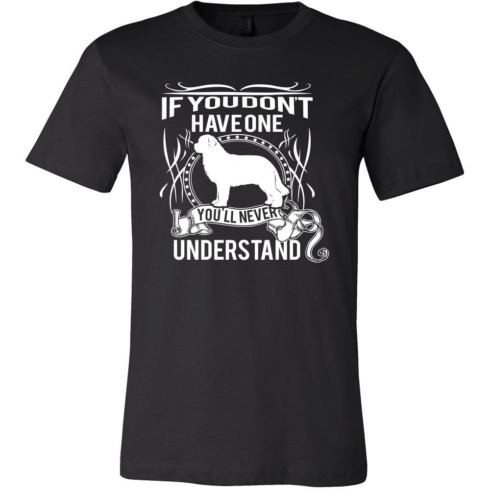Newfoundland Shirt - If you don't have one you'll never understand- Dog Lover Gift-T-shirt-Teelime | shirts-hoodies-mugs