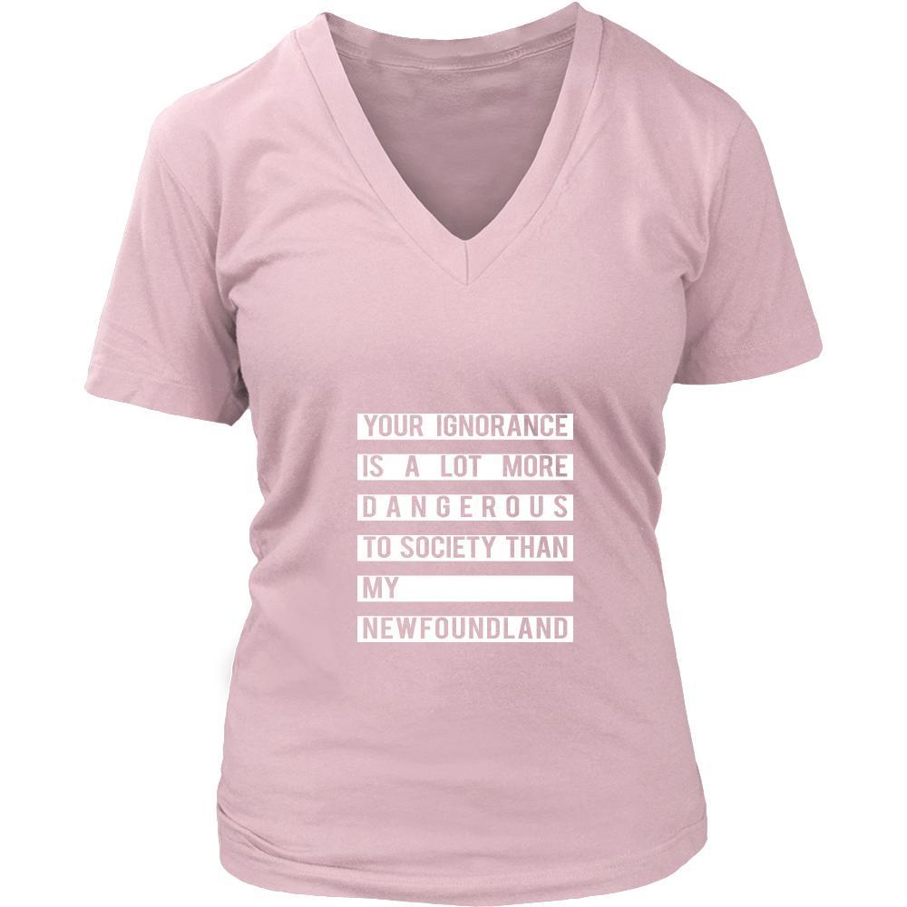 Newfoundland Shirt - Your Ignorance is a lot more dangerous to society than my Newfoundland- Dog Lover Gift-T-shirt-Teelime | shirts-hoodies-mugs