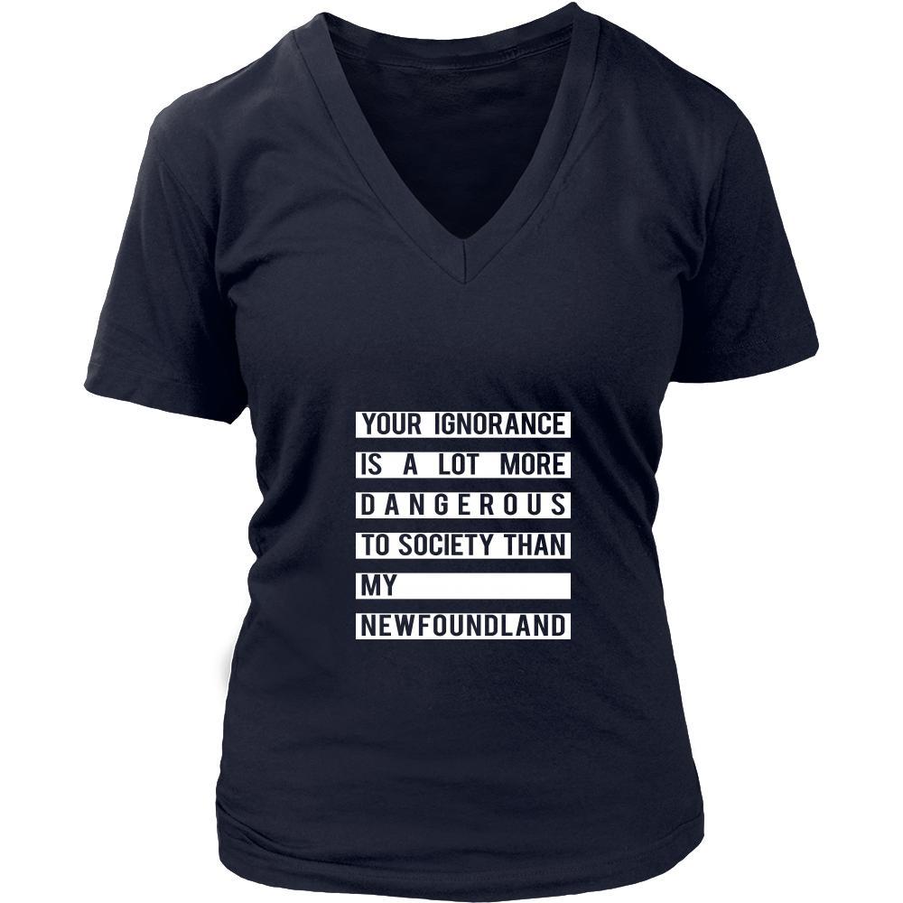 Newfoundland Shirt - Your Ignorance is a lot more dangerous to society than my Newfoundland- Dog Lover Gift-T-shirt-Teelime | shirts-hoodies-mugs