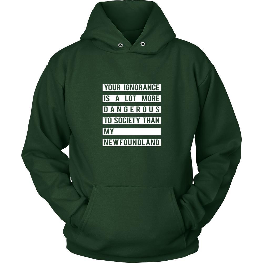Newfoundland Shirt - Your Ignorance is a lot more dangerous to society than my Newfoundland- Dog Lover Gift-T-shirt-Teelime | shirts-hoodies-mugs