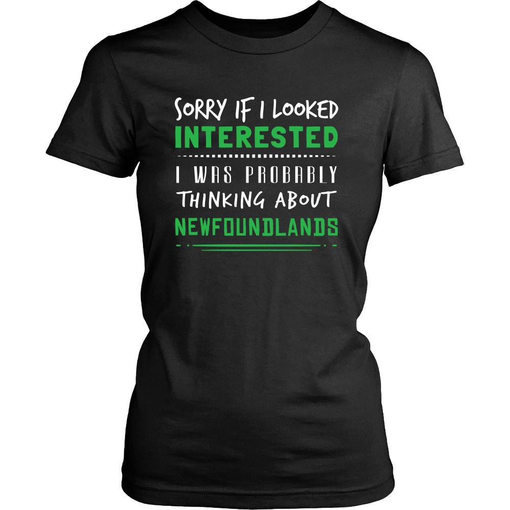 Newfoundlands Shirt - Sorry If I Looked Interested, I think about Newfoundlands - Dog Lover Gift-T-shirt-Teelime | shirts-hoodies-mugs