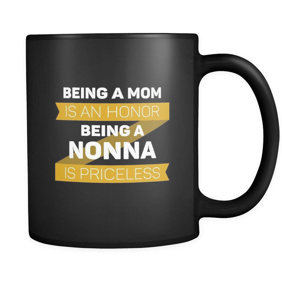 Nonna Being a mom is an honor being a nonna is priceless 11oz Black Mug-Drinkware-Teelime | shirts-hoodies-mugs