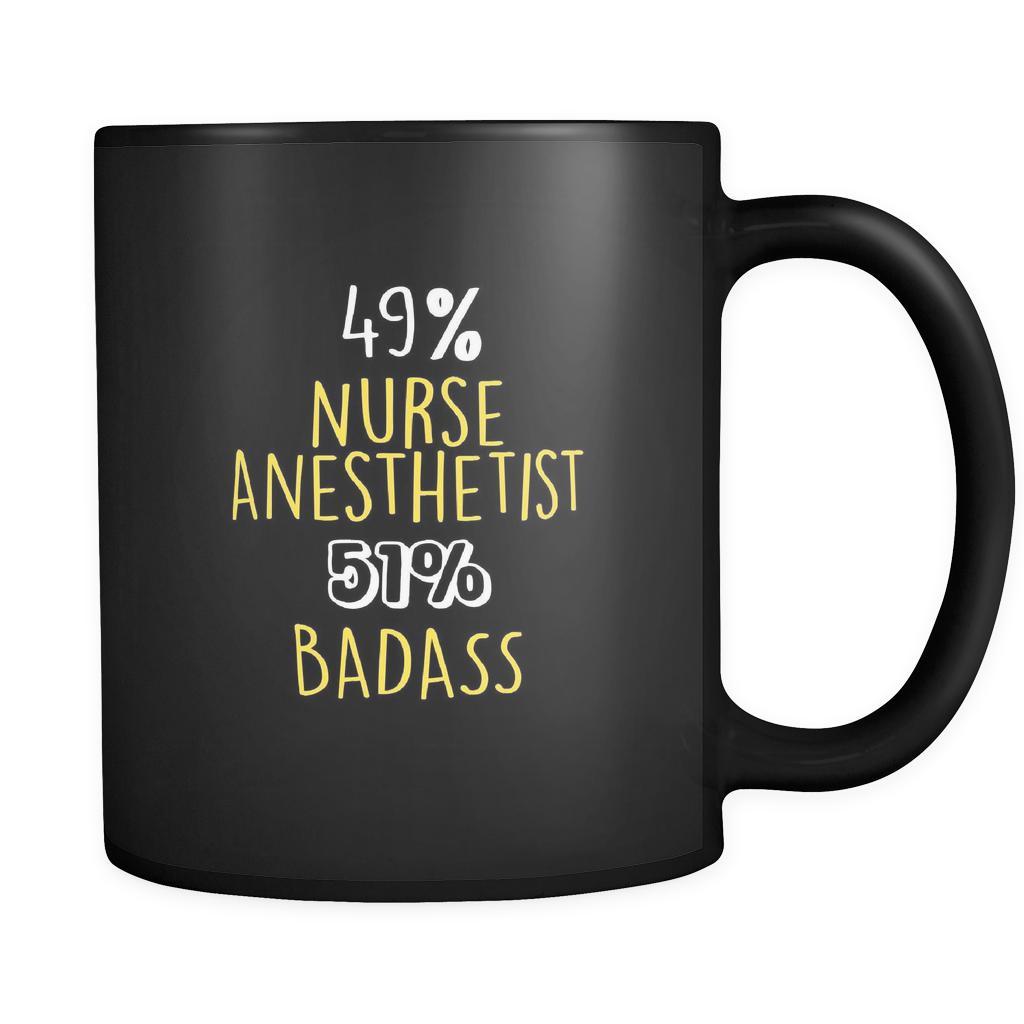 Nurse Anesthetist 49% Nurse Anesthetist 51% Badass 11oz Black Mug-Drinkware-Teelime | shirts-hoodies-mugs