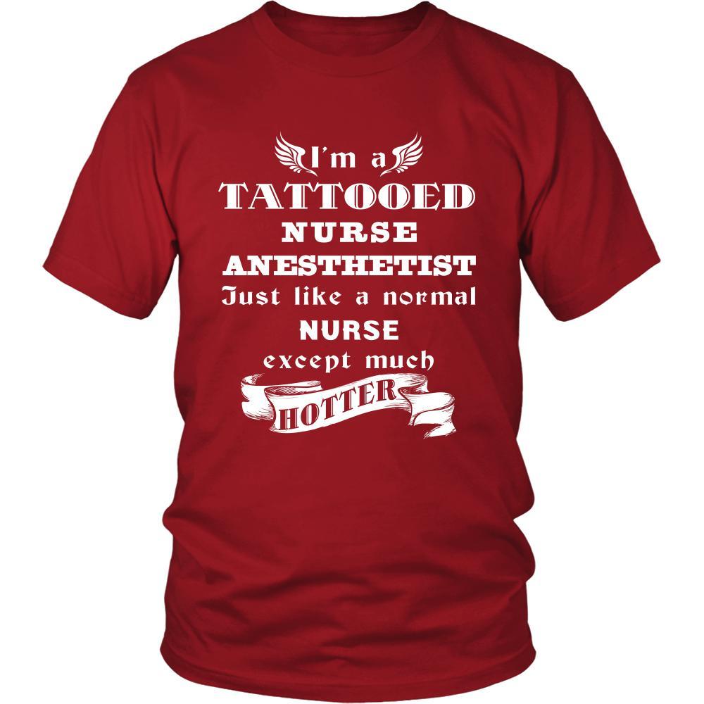 Nurse Anesthetist - I'm a Tattooed Nurse Anesthetist,... much hotter - Profession/Job Shirt-T-shirt-Teelime | shirts-hoodies-mugs