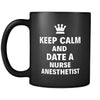 Nurse Anesthetist Keep Calm And Date A "Nurse Anesthetist" 11oz Black Mug-Drinkware-Teelime | shirts-hoodies-mugs