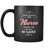 Nurse - Everyone relax the Nurse is here, the day will be save shortly - 11oz Black Mug-Drinkware-Teelime | shirts-hoodies-mugs