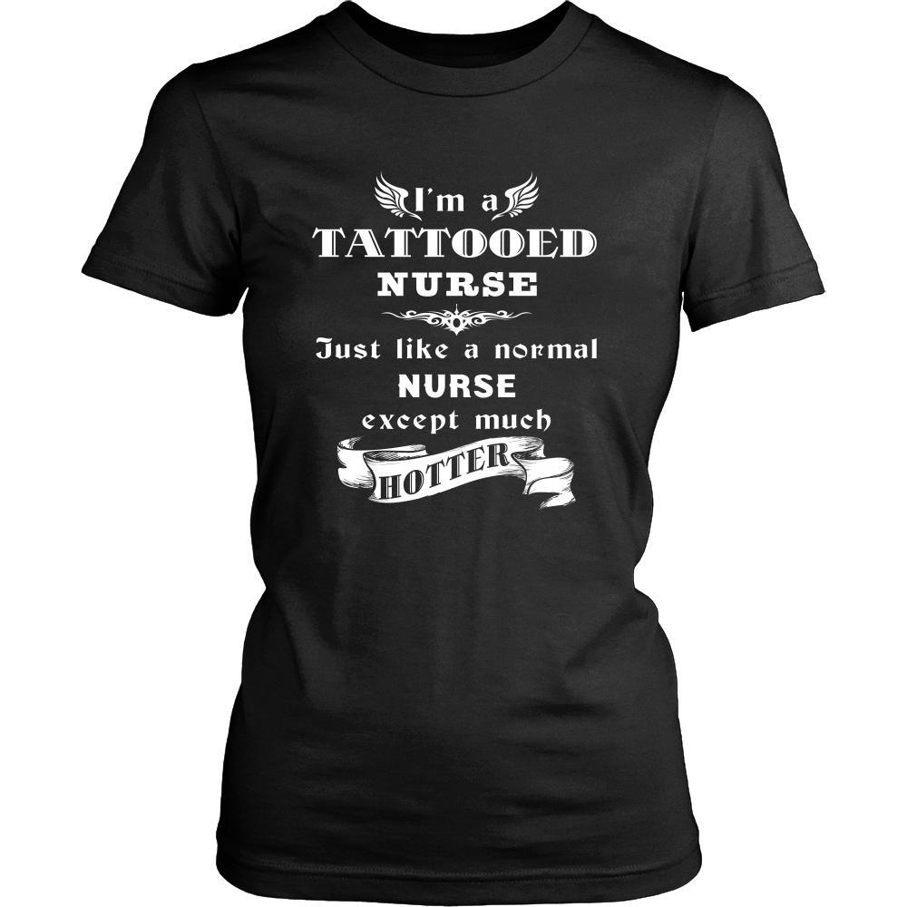 Nurse - I'm a Tattooed Nurse ,... much hotter - Profession/Job Shirt-T-shirt-Teelime | shirts-hoodies-mugs