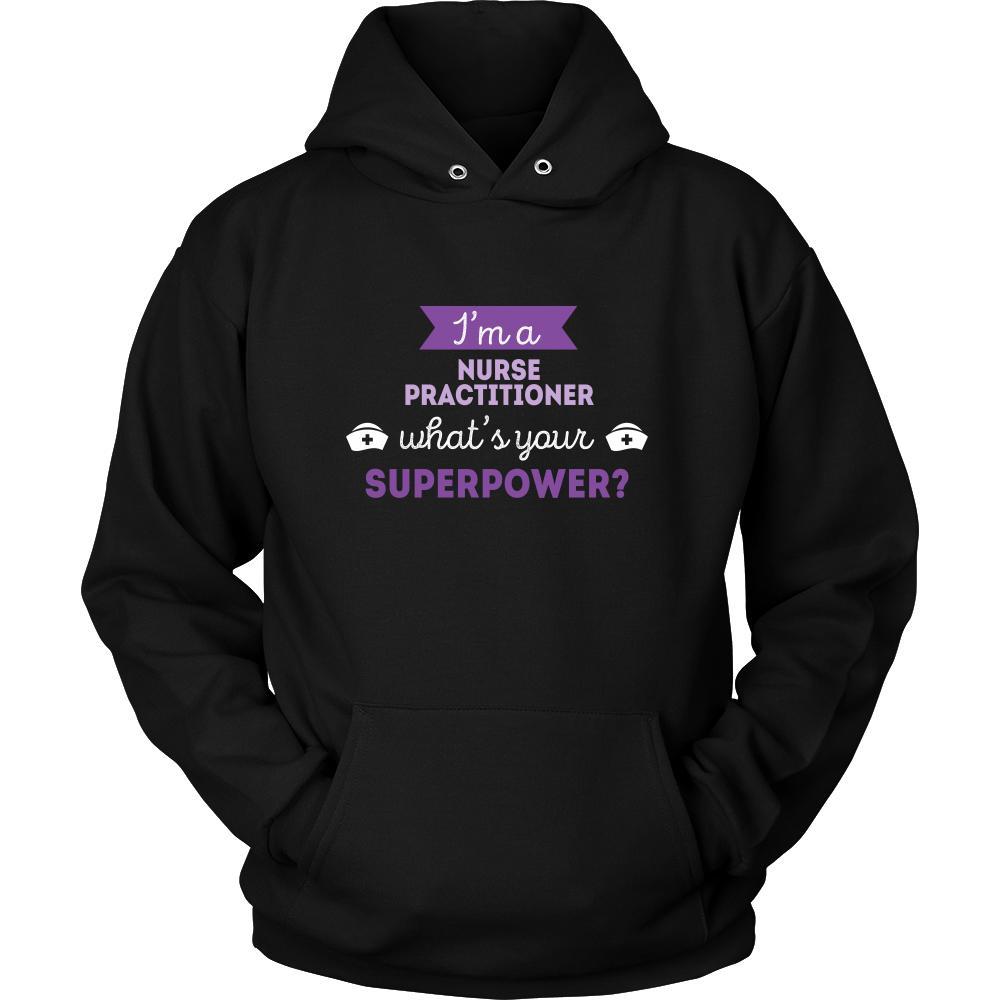Nurse practitioner Shirt - I'm a Nurse practitioner, what's your superpower? - Profession Gift-T-shirt-Teelime | shirts-hoodies-mugs