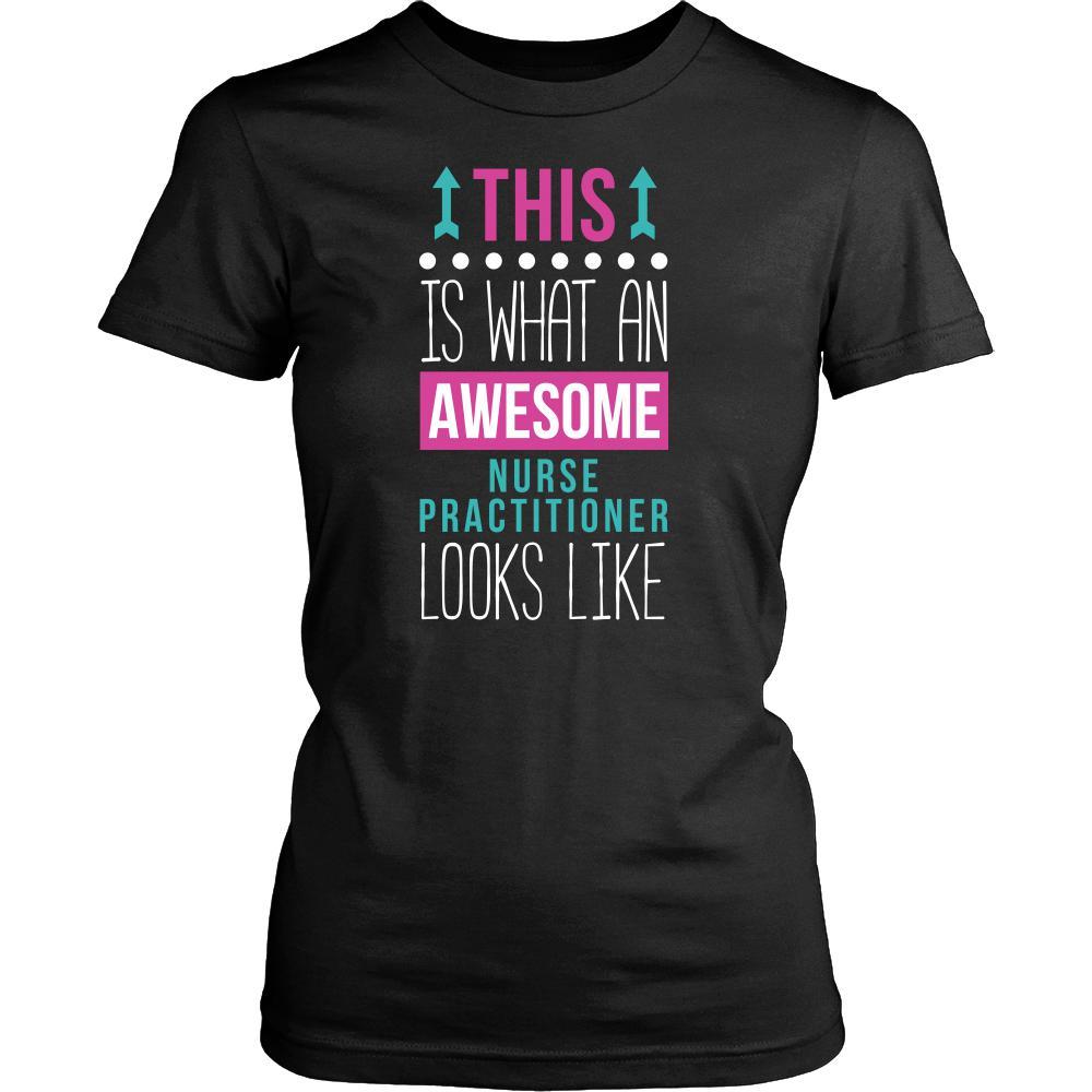 Nurse Practitioner Shirt This is what an awesome Nurse Practitioner looks like Profession Gift-T-shirt-Teelime | shirts-hoodies-mugs