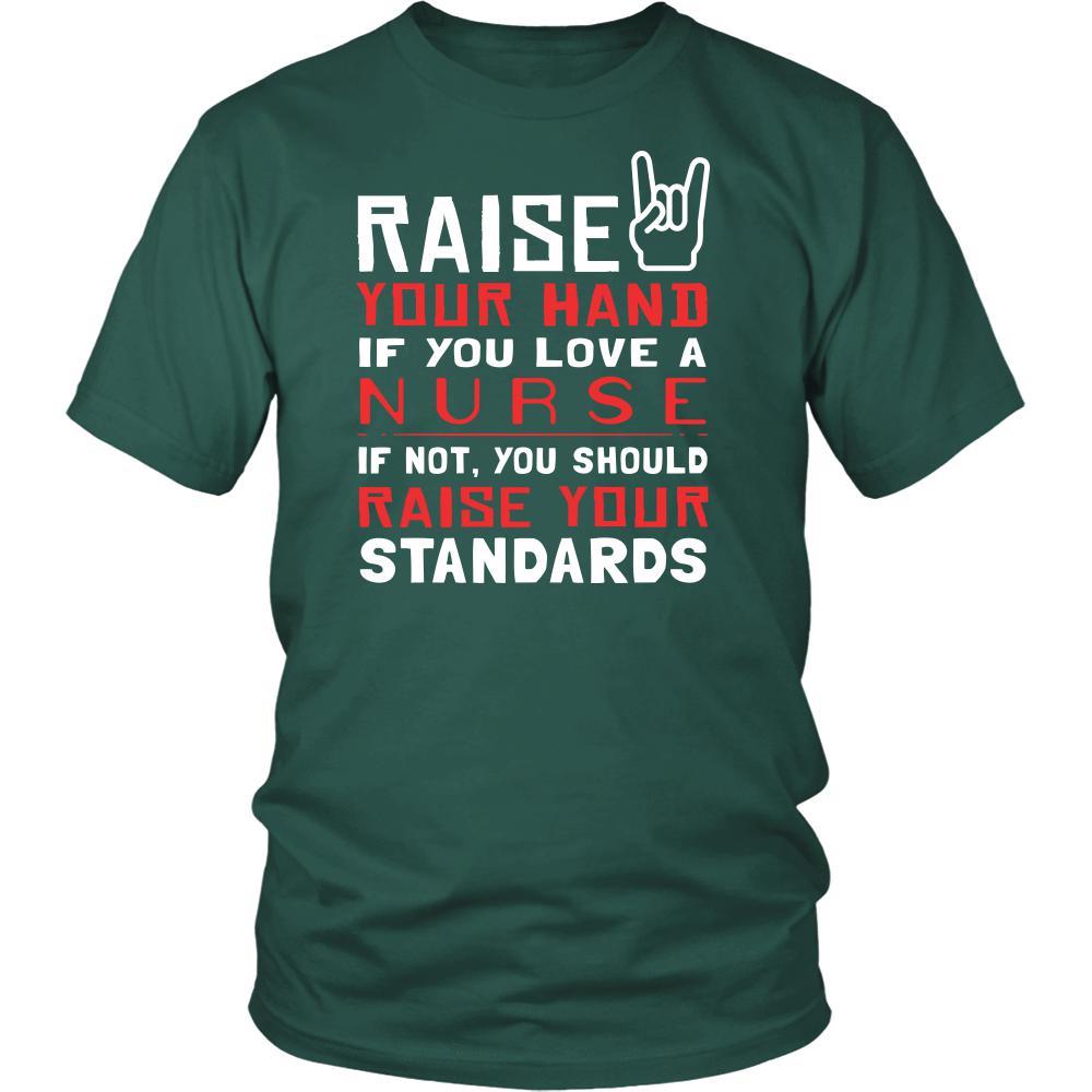 Nurse Shirt - Raise your hand if you love Nurse , if not raise your standards - Profession Gift-T-shirt-Teelime | shirts-hoodies-mugs